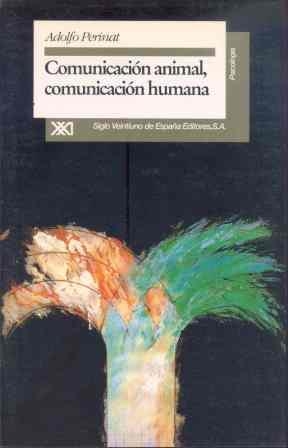 COMUNICACION ANIMAL, COMUNICACION HUMANA | 9788432308161 | PERINAT, ADOLFO | Llibreria Drac - Llibreria d'Olot | Comprar llibres en català i castellà online