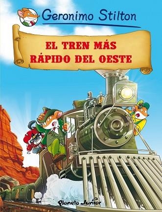 TREN MÁS RÁPIDO DEL OESTE, EL | 9788408064022 | STILTON, GERONIMO | Llibreria Drac - Librería de Olot | Comprar libros en catalán y castellano online