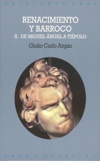 RENACIMIENTO Y BARROCO. 2. DE MIGUEL ANGEL A TI#P | 9788476002445 | Argan, Giulio Carlo | Llibreria Drac - Llibreria d'Olot | Comprar llibres en català i castellà online