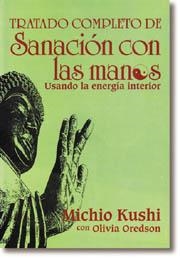 TRATADO COMPLETO DE SANACION CON LAS MANOS (DIP) | 9788476407585 | KUSHI, MICHIO | Llibreria Drac - Llibreria d'Olot | Comprar llibres en català i castellà online