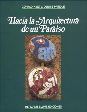 HACIA LA ARQUITECTURA DE UN PARAISO : PARK GUELL | 9788487756184 | Kent, Conrad | Llibreria Drac - Librería de Olot | Comprar libros en catalán y castellano online