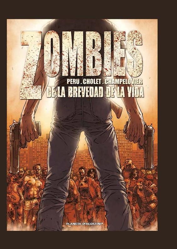 ZOMBIES 2. DE LA BREVEDAD DE LA VIDA | 9788415480808 | PERU; CHOLET; CHAMPELOVIER | Llibreria Drac - Llibreria d'Olot | Comprar llibres en català i castellà online