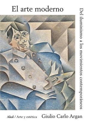 ARTE MODERNO, EL | 9788446000341 | Argan, Giulio Carlo | Llibreria Drac - Llibreria d'Olot | Comprar llibres en català i castellà online