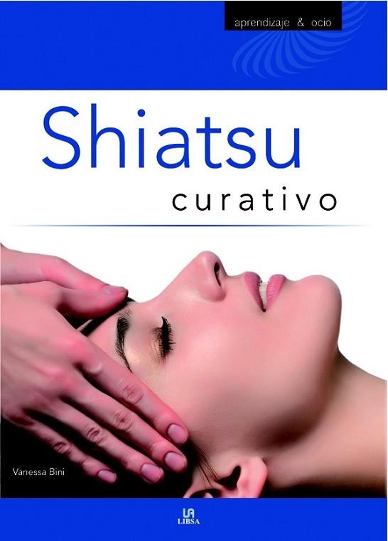 SHIATSU CURATIVO | 9788466219334 | BINI, VANESSA | Llibreria Drac - Librería de Olot | Comprar libros en catalán y castellano online