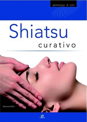 SHIATSU CURATIVO | 9788466219334 | BINI, VANESSA | Llibreria Drac - Librería de Olot | Comprar libros en catalán y castellano online