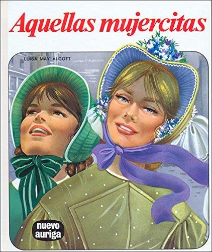 AQUELLAS MUJERCITAS | 9788432124792 | ALCOTT, LUISA MAY | Llibreria Drac - Librería de Olot | Comprar libros en catalán y castellano online