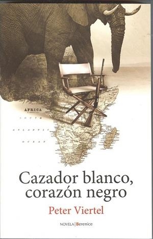 CAZADOR BLANCO CORAZON NEGRO | 9788496756618 | VIERTEL, PETER | Llibreria Drac - Librería de Olot | Comprar libros en catalán y castellano online