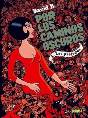 POR LOS CAMINOS OSCUROS VOL.1: PROLOGOS | 9788498477511 | B, DAVID | Llibreria Drac - Librería de Olot | Comprar libros en catalán y castellano online