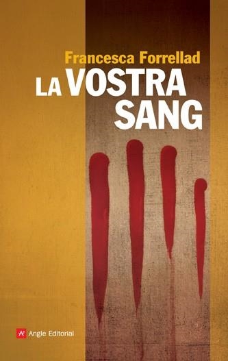 VOSTRA SANG, LA | 9788496970878 | FORRELLAD, FRANCESCA | Llibreria Drac - Llibreria d'Olot | Comprar llibres en català i castellà online