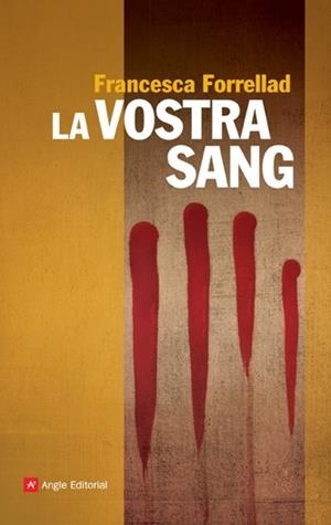 VOSTRA SANG, LA | 9788496970878 | FORRELLAD, FRANCESCA | Llibreria Drac - Llibreria d'Olot | Comprar llibres en català i castellà online