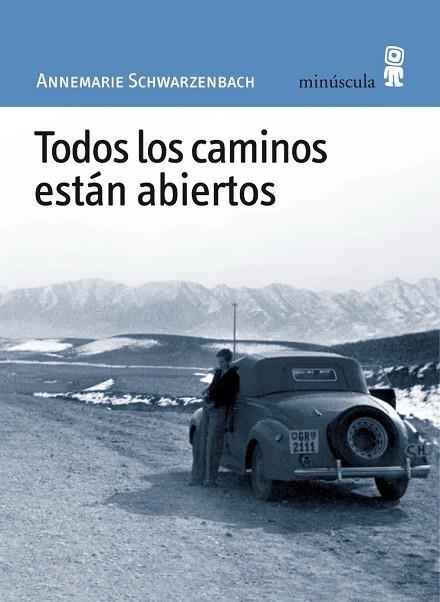 TODOS LOS CAMINOS ESTAN ABIERTOS | 9788495587466 | SCHWARZENBACH, ANNEMARIE | Llibreria Drac - Librería de Olot | Comprar libros en catalán y castellano online