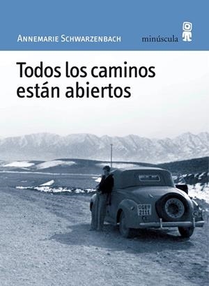 TODOS LOS CAMINOS ESTAN ABIERTOS | 9788495587466 | SCHWARZENBACH, ANNEMARIE | Llibreria Drac - Librería de Olot | Comprar libros en catalán y castellano online