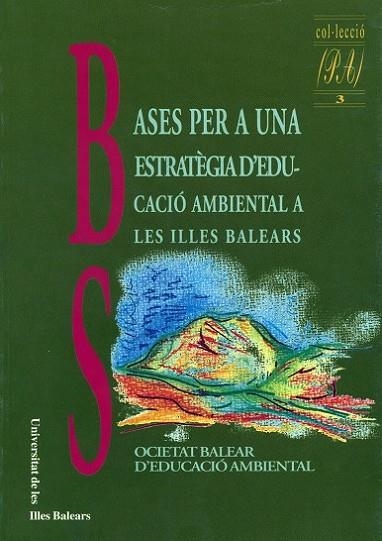 BASES PER UNA ESTRATEGIA D`EDUCACIO AMBIENTAL A LE | 9788476321584 | Llibreria Drac - Librería de Olot | Comprar libros en catalán y castellano online