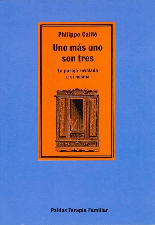 UNO MAS UNO SON TRES | 9788475098241 | PHILIPPE CAILLE | Llibreria Drac - Librería de Olot | Comprar libros en catalán y castellano online