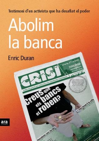 ABOLIM LA BANCA | 9788492552627 | DURAN, ENRIC | Llibreria Drac - Librería de Olot | Comprar libros en catalán y castellano online