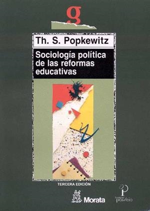 SOCIOLOGIA POLITICA DE LAS REFORMAS EDUCATIVAS | 9788471123855 | POPKEWITZ | Llibreria Drac - Librería de Olot | Comprar libros en catalán y castellano online