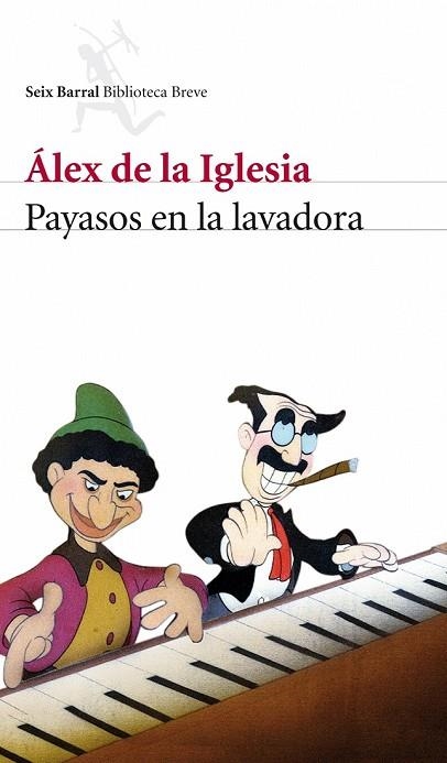 PAYASOS EN LA LAVADORA | 9788432212659 | DE LA IGLESIA MENDOZA, ALEX | Llibreria Drac - Llibreria d'Olot | Comprar llibres en català i castellà online