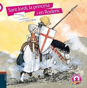 SANT JORDI LA PRINCESA I EN RODERIC | 9788447919567 | BLANCH, XAVIER | Llibreria Drac - Librería de Olot | Comprar libros en catalán y castellano online