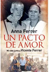 PACTO DE AMOR, UN. MI VIDA JUNTO A VICENTE FERRER | 9788467030822 | FERRER, ANNA | Llibreria Drac - Llibreria d'Olot | Comprar llibres en català i castellà online