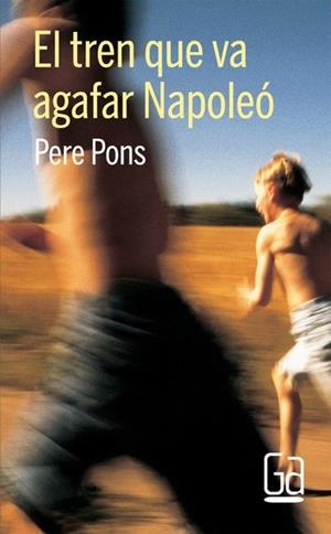 TREN QUE VA AGAFAR NAPOLEO, EL | 9788466123488 | PONS, PERE | Llibreria Drac - Librería de Olot | Comprar libros en catalán y castellano online