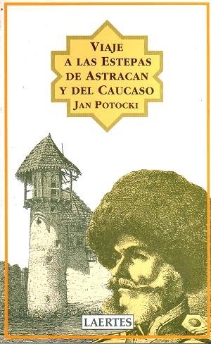 VIAJE A LAS ESTEPAS DE ASTRACAN Y DEL CAUCASO | 9788475842332 | POTOCKI | Llibreria Drac - Librería de Olot | Comprar libros en catalán y castellano online