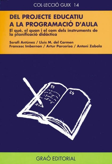 DEL PROJECTE EDUCATIU A LA PROGRAMACION D`AULA | 9788478270613 | Llibreria Drac - Llibreria d'Olot | Comprar llibres en català i castellà online