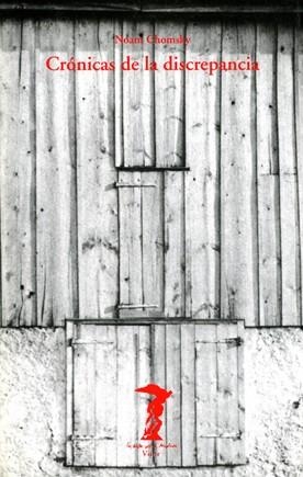 CRONICAS DE LA DISCREPANCIA | 9788477745679 | CHOMSKY, NOAM | Llibreria Drac - Librería de Olot | Comprar libros en catalán y castellano online