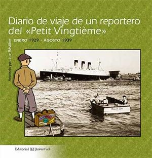 DIARIO DE VIAJE DE UN REPORTERO DEL PETIT VINGTIEME | 9788426137364 | REVILLON, LUC | Llibreria Drac - Librería de Olot | Comprar libros en catalán y castellano online
