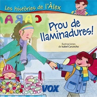 PROU DE LLAMINADURES (LES HISTORIES DE L'ALEX) | 9788471538352 | VV.AA. | Llibreria Drac - Librería de Olot | Comprar libros en catalán y castellano online