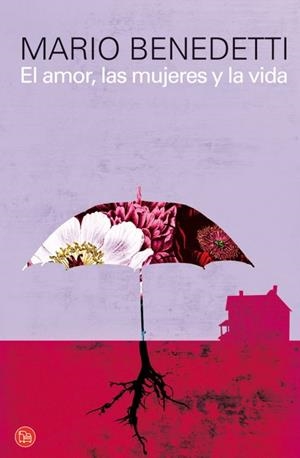 AMOR LAS MUJERES Y LA VIDA, EL | 9788466322898 | BENEDETTI, MARIO | Llibreria Drac - Llibreria d'Olot | Comprar llibres en català i castellà online