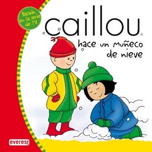 CAILLOU HACE UN MUÑECO DE NIEVE | 9788424196400 | VV.AA. | Llibreria Drac - Librería de Olot | Comprar libros en catalán y castellano online