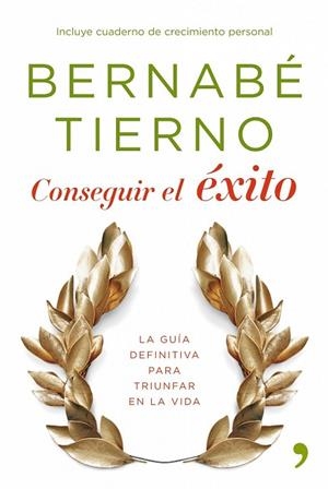 CONSEGUIR EL EXITO | 9788484607809 | TIERNO, BERNABE | Llibreria Drac - Llibreria d'Olot | Comprar llibres en català i castellà online