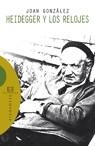 HEIDEGGER Y LOS RELOJES | 9788474909111 | GONZALEZ GUARDIOLA, JOAN | Llibreria Drac - Librería de Olot | Comprar libros en catalán y castellano online