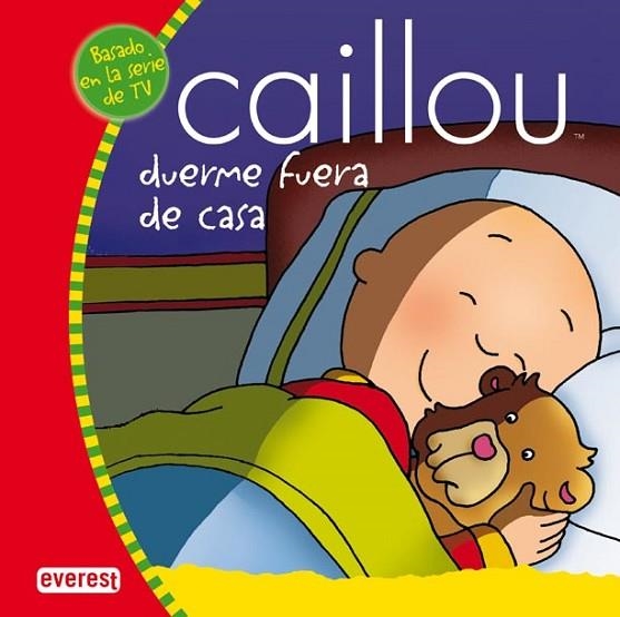 CAILLOU DUERME FUERA DE CASA | 9788444140339 | NADEAU, NICOLE | Llibreria Drac - Llibreria d'Olot | Comprar llibres en català i castellà online