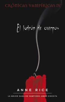 LADRON DE CUERPOS, EL. CRONICAS VAMPIRICAS IV | 9788498722017 | RICE, ANNE | Llibreria Drac - Librería de Olot | Comprar libros en catalán y castellano online