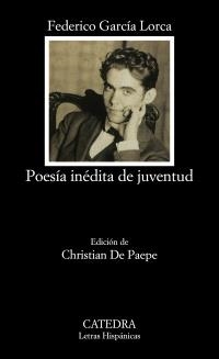 POESIA INEDITA DE JUVENTUD | 9788437612249 | GARCIA LORCA, FEDERICO | Llibreria Drac - Llibreria d'Olot | Comprar llibres en català i castellà online
