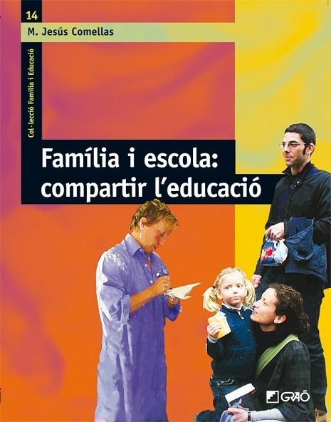 FAMILIA I ESCOLA COMPARTIR L'EDUCACIO | 9788478276912 | COMELLAS, Mª JESUS | Llibreria Drac - Librería de Olot | Comprar libros en catalán y castellano online