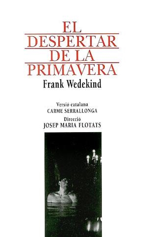 DESPERTAR DE LA PRIMAVERA,EL | 9788479351809 | WEDEKIND,FRANK | Llibreria Drac - Llibreria d'Olot | Comprar llibres en català i castellà online
