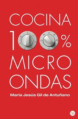 COCINA 100% MICROONDAS | 9788466323031 | GIL DE ANTUÑANO, MARIA JESUS | Llibreria Drac - Librería de Olot | Comprar libros en catalán y castellano online