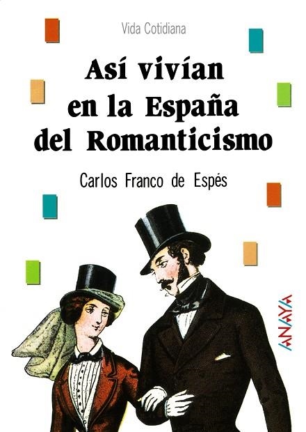 ASI VIVIAN EN LA ESPAÐA DEL ROMANTICISMO | 9788420760490 | FRANCO DE ESPES,CARLOS | Llibreria Drac - Librería de Olot | Comprar libros en catalán y castellano online