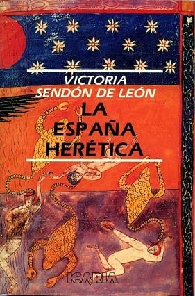 ESPAÑA HERETICA, LA | 9788474261202 | SENDON DE LEON, VICTORIA | Llibreria Drac - Librería de Olot | Comprar libros en catalán y castellano online