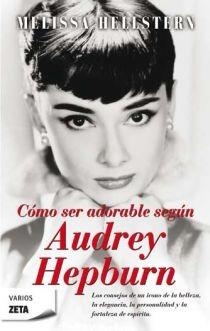 COMO SER ADORABLE, SEGUN AUDREY HEPBURN | 9788498722307 | HELLSTERN, MELISSA | Llibreria Drac - Librería de Olot | Comprar libros en catalán y castellano online