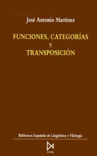 FUNCIONES,CATEGORIAS Y TRANSPOSICION | 9788470902857 | MARTINEZ,JOSE ANTONIO | Llibreria Drac - Librería de Olot | Comprar libros en catalán y castellano online