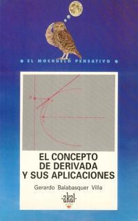 CONCEPTO DE DERIVADA Y SUS APLICACIONES,EL | 9788446002369 | BELABASQUER VILLA,GERARDO | Llibreria Drac - Llibreria d'Olot | Comprar llibres en català i castellà online