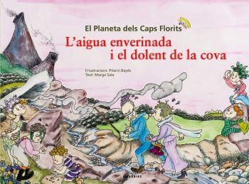 AIGUA ENVERINADA I EL DOLENT DE LA COVA, L' | 9788497874069 | BAYES, PILARIN | Llibreria Drac - Librería de Olot | Comprar libros en catalán y castellano online