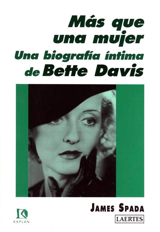 MAS QUE UNA MUJER, UNA BIOGRAFIA INTIMA DE BETTE | 9788475842493 | SPADA | Llibreria Drac - Llibreria d'Olot | Comprar llibres en català i castellà online