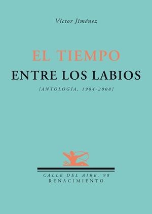 TIEMPO ENTRE LOS LABIOS | 9788484724476 | JIMENEZ, VICTOR | Llibreria Drac - Llibreria d'Olot | Comprar llibres en català i castellà online