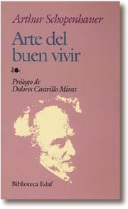 ARTE DEL BUEN VIVIR (DIP) | 9788471664150 | SCHOPENHAUER, ARTHUR | Llibreria Drac - Llibreria d'Olot | Comprar llibres en català i castellà online