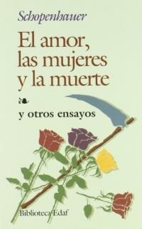 AMOR, LAS MUJERES Y LA MUERTE, EL | 9788471662644 | SCHOPENHAUER | Llibreria Drac - Llibreria d'Olot | Comprar llibres en català i castellà online