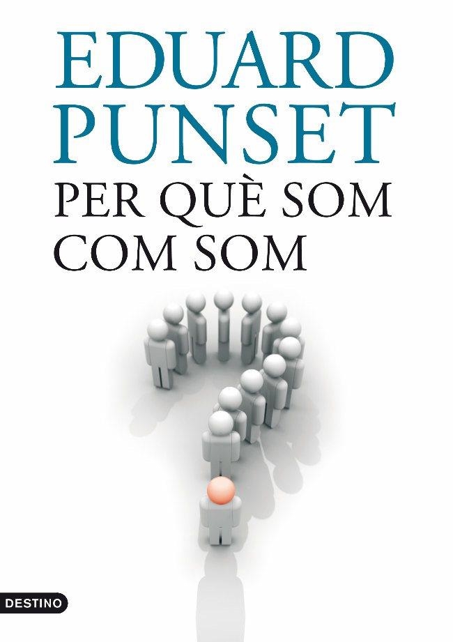PER QUE SOM COM SOM | 9788497101073 | PUNSET, EDUARD | Llibreria Drac - Librería de Olot | Comprar libros en catalán y castellano online
